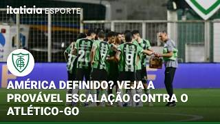 VEJA O PROVÁVEL TIME DO AMÉRICA PARA O CONFRONTO CONTRA O ATLÉTICO-GO