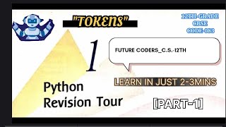 CBSE Class 12 CS Chapter 1:Tokens Explained in 2 Minutes (PART-1) | Python Tokens One Shot🔥#class12