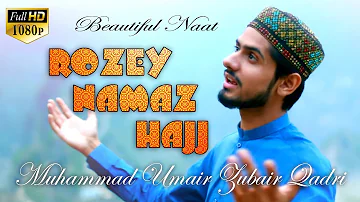 ROZEY NAMAZ HAJJ || UMAIR ZUBAIR || BEAUTIFUL NAAT || HI-TECH ISLAMIC