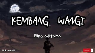 Kembang wangi ~ Rina aditama [Lirik lagu]