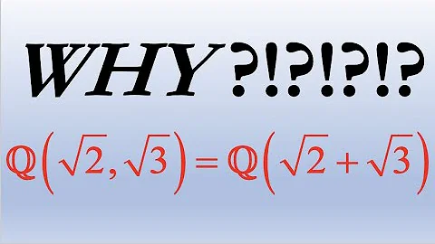 Why Does ℚ(√2,√3)=ℚ(√2+√3)? Use the Definition of Extension Fields defined by Adjoining Roots