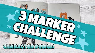 3 Marker Challenge Character Design | Change in Plans??