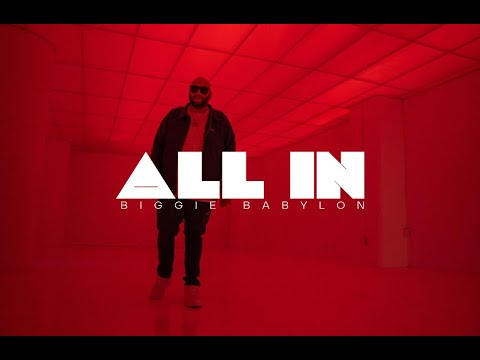 Biggie Babylon - All In (Official Music Video)
