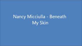 Video thumbnail of "Nancy Micciulla - Beneath My Skin"