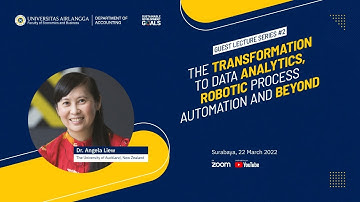 Guest Lecture #2: The Transformation to Data Analytics, RPA and Beyond - Dr. Angela Liew