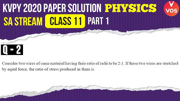 KVPY 2020 Paper Solution | Q.2 | KVPY Physics Part 1 | SA Stream | Class 11 | KVPY Exam | Vedantu