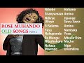 BEST ROSE MUHANDO OLD GOSPEL SONGS MIX