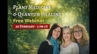 Plant Medicine & Quantum Healing: How Psilocybin and BQH Work Together (Full Webinar Replay)