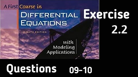 Differential Equations ||  Exercise 2.2 || Questions 09-10