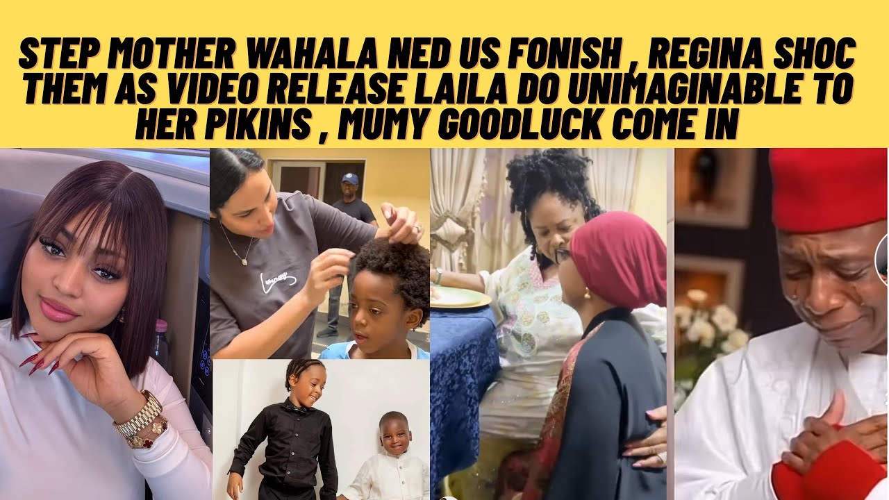 Step mother wahala Laila finish regina pIKin as mummy goodluck take action, Ned in tears beg Regina