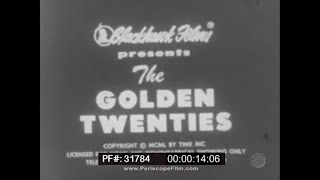 “THE GOLDEN TWENTIES: THE DOUGHBOYS COME HOME”  1920s DOCUMENTARY FILM  END OF THE GREAT WAR  31784