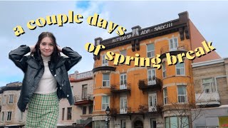 couple days of spring break / mtl vlog