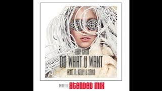 Lady Gaga [Feat. R. Kelly & Xtina] - Do What You Want (Infinity101 Extended Mix)