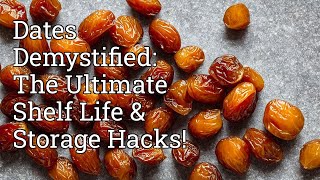 How to Store Dates: Keep Them Fresh for Years!