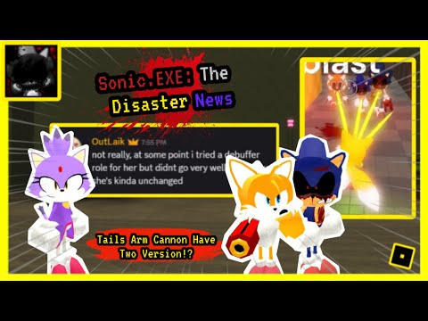 Tails Arm Cannon Is Insane! Blaze Keeps Her Ability Still | Sonic.EXE The Disaster News/Leaks#roblox