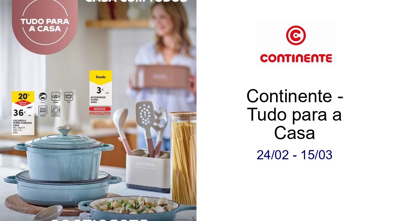 Continente - Tudo para a Casa 24/02 - 15/03