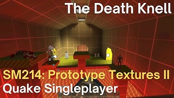 Quake Singleplayer - SM214: Prototype Textures II - The Death Knell (sm214_jaycie)