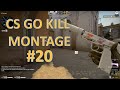 Counter strike global offensive kill montage20 csgo montage csgoindia killmontage csgolive