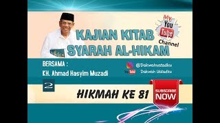 Hikmah #81: Hikmah Dibalik Kehendak Allah Thd Manusia - KH. Hasyim Muzadi (2017)