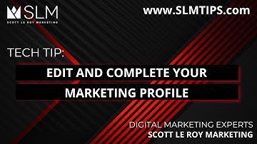 Tech Tip: Edit and complete your marketing profile