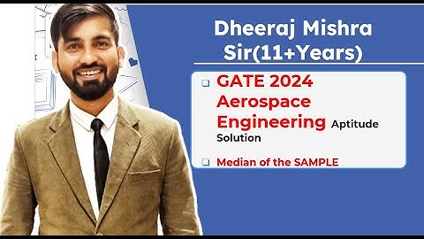 Median of the Sample | GATE 2024 AE Video Solution | Dheeraj Mishra Sir