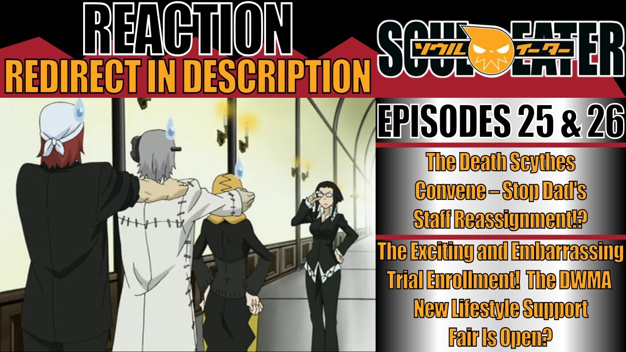 Flash Notion Reviews Soul Eater Episodes 25 26