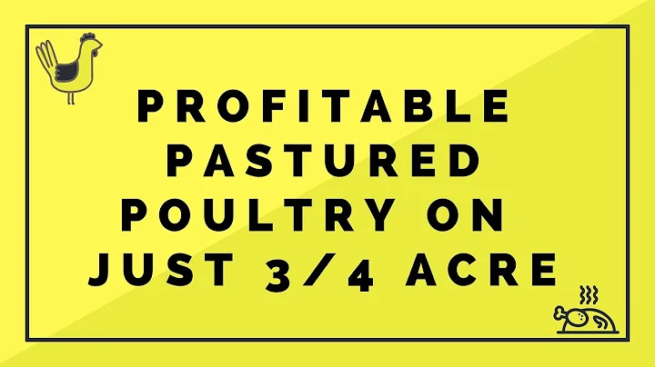 Profitable Pastured Poultry on 3/4 Acre