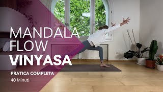 YOGA FLOW | Vinyasa Mandala Flow | Pratica Completa | 40 minuti
