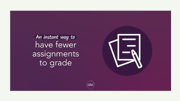 EP254 An instant way to have fewer assignments to grade