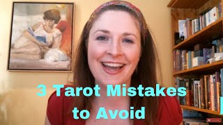 3 Mistakes to Avoid When Learning Tarot