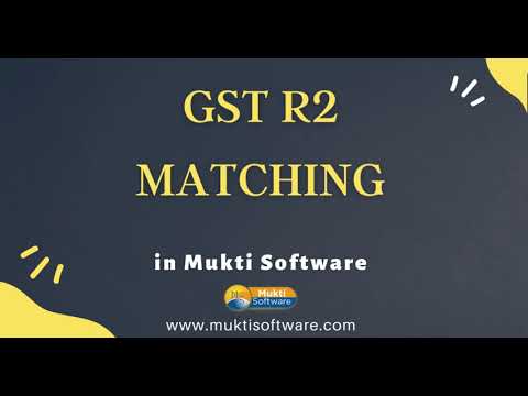 How to Match GST R2 in Mukti Software | Step-by-Step Tutorial