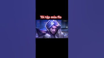 Tập múa flo #games #florentino #liênquânmobile #lienquanmobile