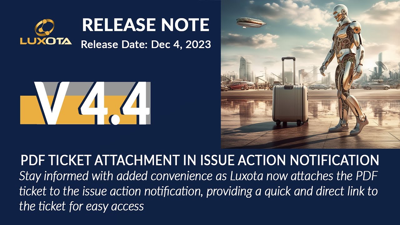 7. PDF Ticket Attachment in Issue Action Notification - Release Note 4.4 - Dec 4, 2023