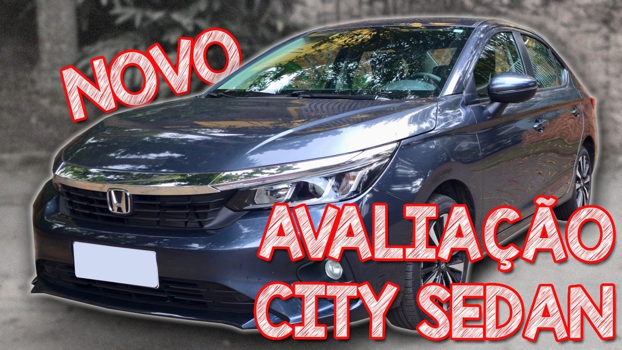 Avaliação NOVO HONDA CITY SEDAN - MAIS RÁPIDO QUE O VW TERA E MAIOR