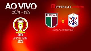 BLUMENAU x MARCÍLIO DIAS - COPA SANTA CATARINA 2026 - AO VIVO E COM IMAGENS - 26.09.26