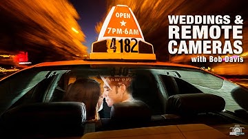 Using Remote Cameras for Weddings with Canon Explorer of Light Bob Davis