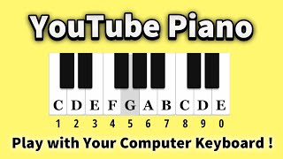 Youtube Piano - Play it With Your Computer Keyboard