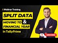 Split Company Data & Moving to New Financial Year| Webinar | #RSPL | 9 Mar 24 | #TallyPrime