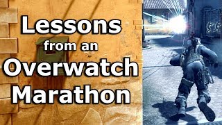 Lessons from an Overwatch Marathon Lessons from an Overwatch Marathon