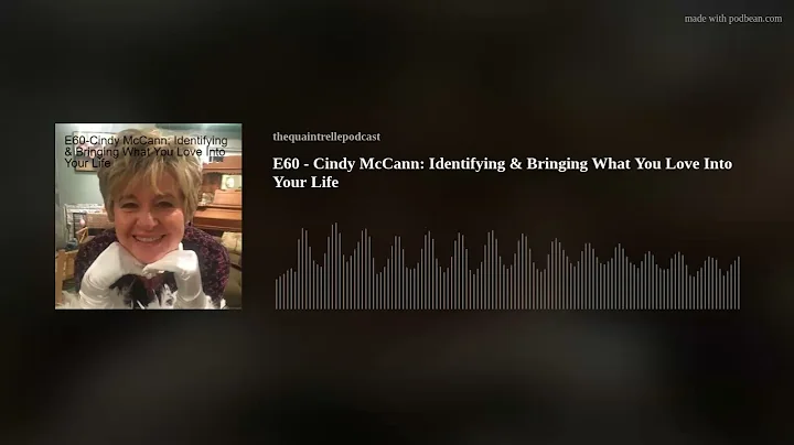 E60 - Cindy McCann: Identifying & Bringing What Yo...