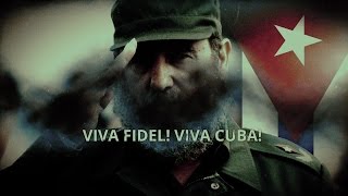 Viva Fidel! Viva Cuba!
