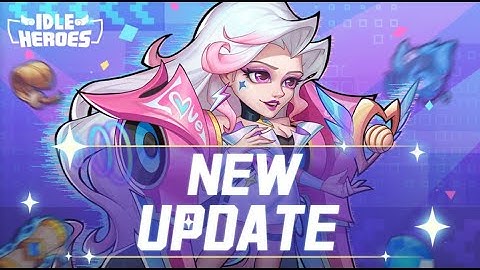 A Likeable Love Event - Idle Heroes 2025-02-14