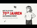 Bist du in den 70er Jahren aufgewachsen? Dann besitzt du diese seltenen Eigenschaften.