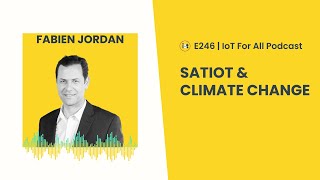 How Satiot Contributes To Climate Change Monitoring Astrocasts Fabien Jordan