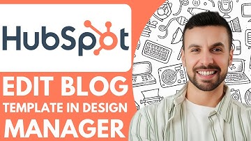 How to Edit a Blog Template in the Design Manager in Hubspot - 2025 (NEW METHOD)