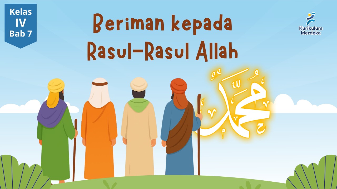 Rangkuman PAI Kelas 4 Bab 7 | Beriman Kepada Rasul Rasul Allah - YouTube