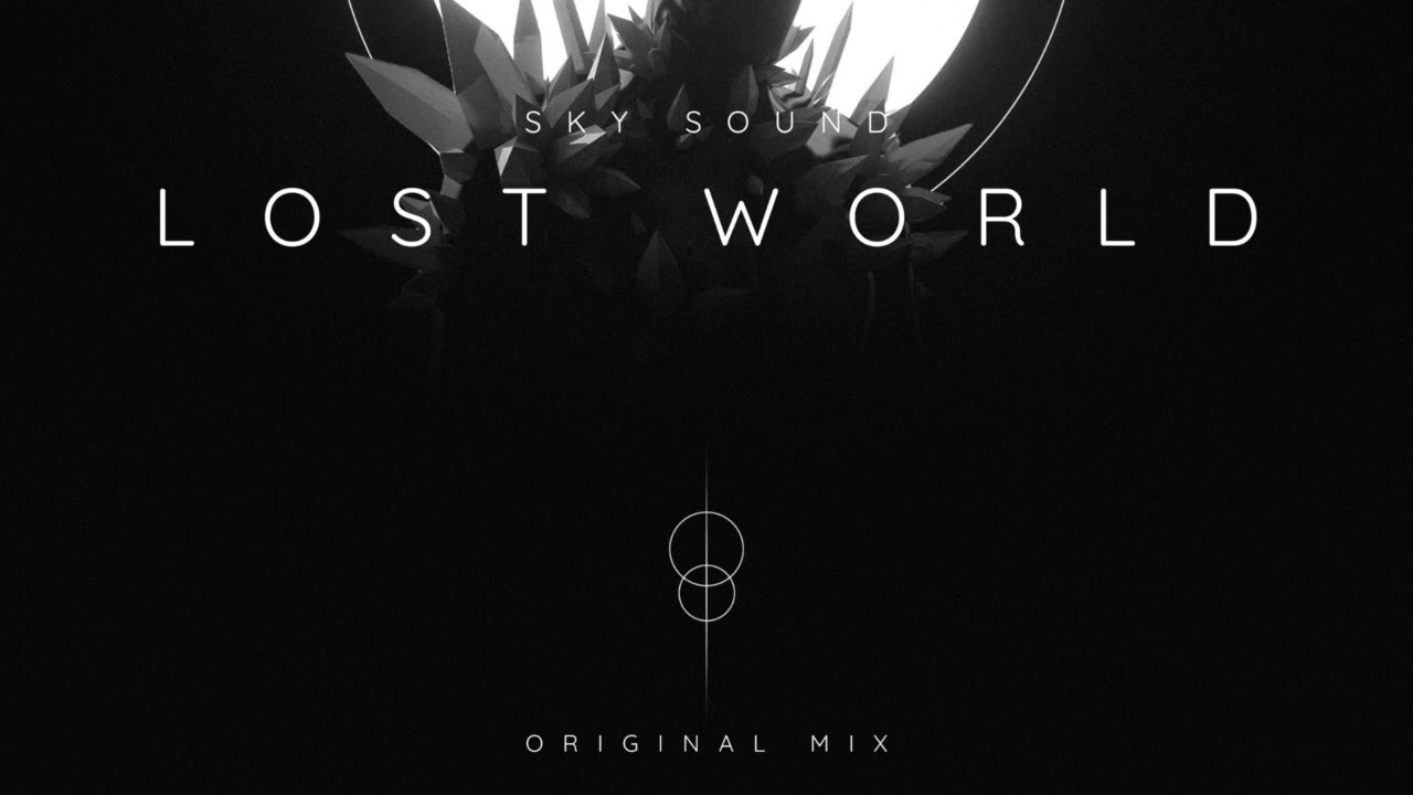 Watch Sky Sound - Lost World (Original Mix) (Cover Art) on YouTube Watch Sky Sound - Lost World (Original Mix) (Cover Art) on YouTube