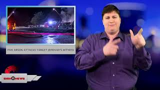 Five arson attacks target Jehovah's witness (ASL - 12.11.18)