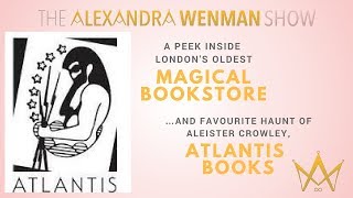 A peek inside London's oldest magical bookstore… And favourite of Aleister Crowley, Atlantis Books