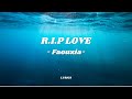 RIP LOVE - Faouzia || Lyrics